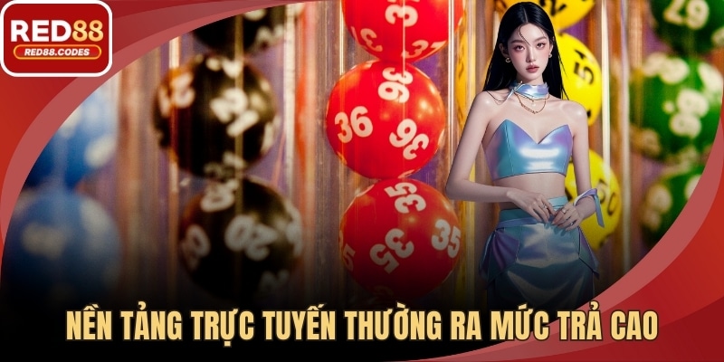 Nền tảng trực tuyến thường ra mức trả cao để cạnh tranh