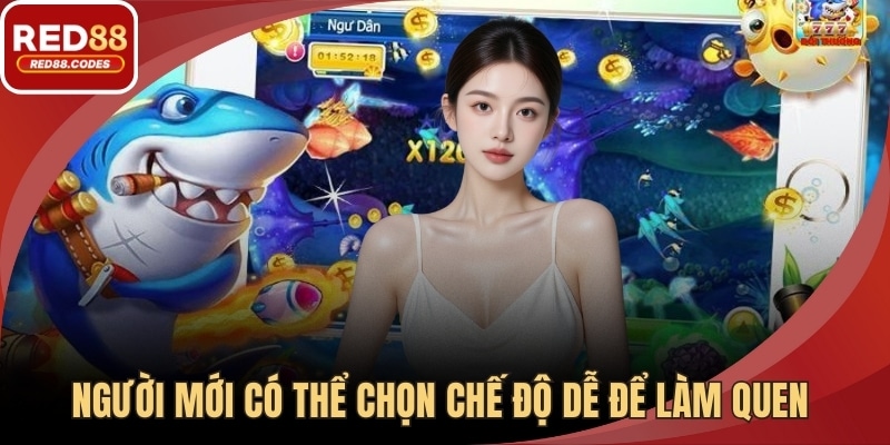 Người mới có thể chọn chế độ dễ để làm quen